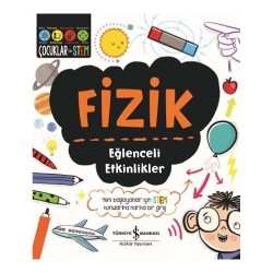 İŞBANKASI / FİZİK  EĞLENCELİ ETKİNLİKLER
