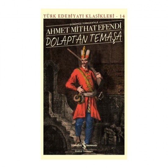 İŞBANKASI /  DOLAPTAN TEMAŞA / AHMET MİTHAT EFENDİ