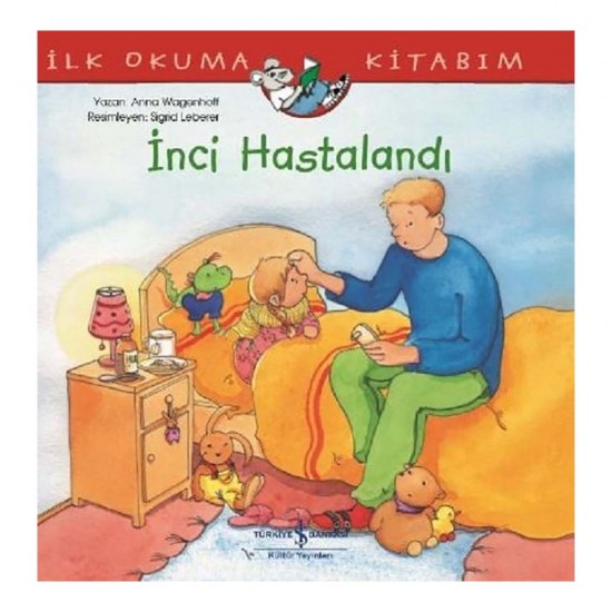 İŞBANKASI / İNCİ HASTALANDI