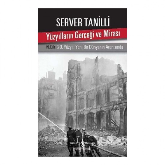 İŞBANKASI / YÜZYILLARIN GERÇEĞİ VE MİRASI VI. CİLT