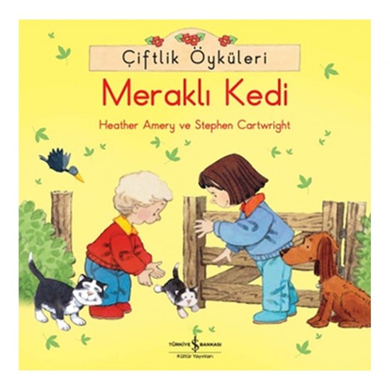 İŞBANKASI / ÇİFTLİK ÖYKÜLERİ MERAKLI KEDİ