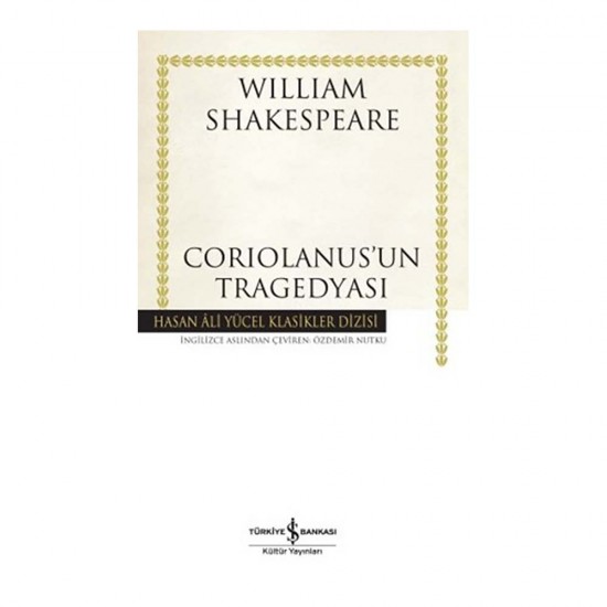 İŞBANKASI / CORIOLANUSUN TRAGEDYASI