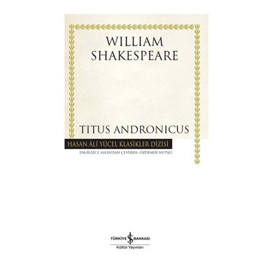 İŞBANKASI / W.SHAKESPEARE /  TITUS ANDRONICUS