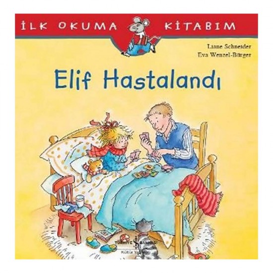 İŞBANKASI / ELİF HASTALANDI
