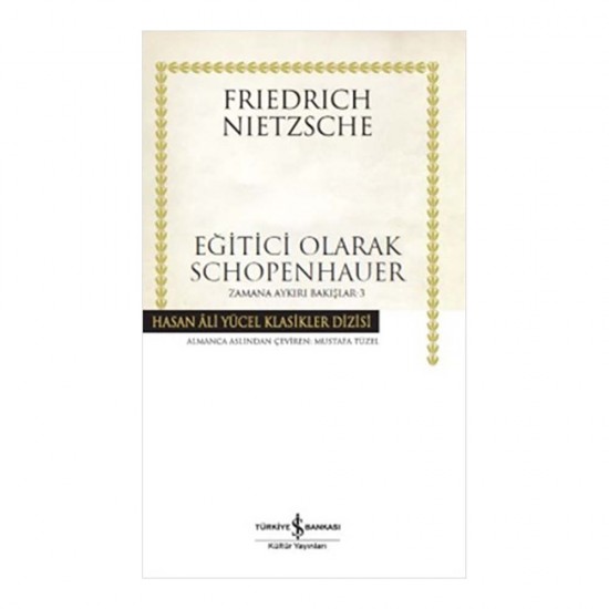 İŞBANKASI / EĞİTİCİ OLARAK SHOPENHAUER / NİETCHE