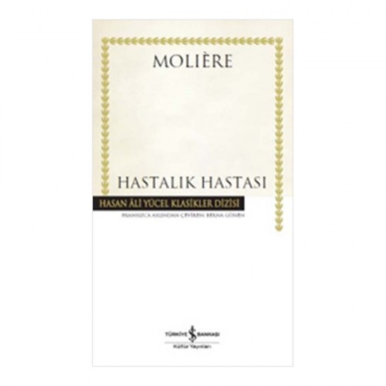 İŞBANKASI / HAY /  HASTALIK HASTASI / MOLIERE