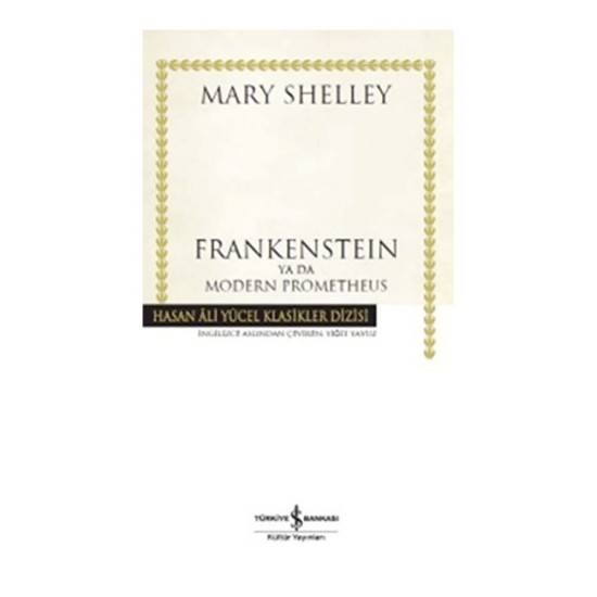 İŞBANKASI / HAY / FRANKENSTEIN YADA MODERN PROMETHEUS
