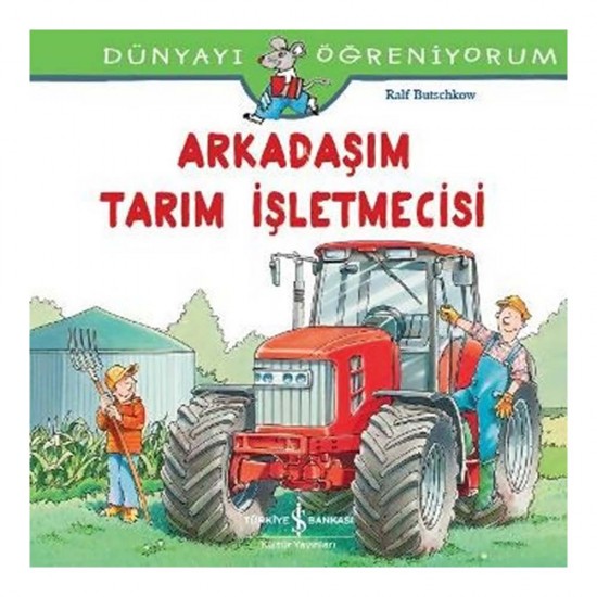 İŞBANKASI / DÜNYAYI ÖĞRENİYORUM - ARKADAŞIM TARIM İŞ