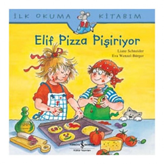 İŞBANKASI / ELİF PİZZA YAPIYOR - İLK OKUMA KİTABIM