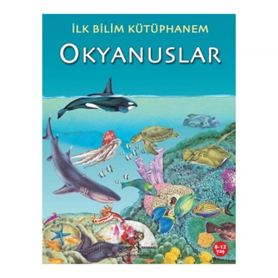 İŞBANKASI / İLK BİLİM KÜTÜPHANEM - OKYANUSLAR