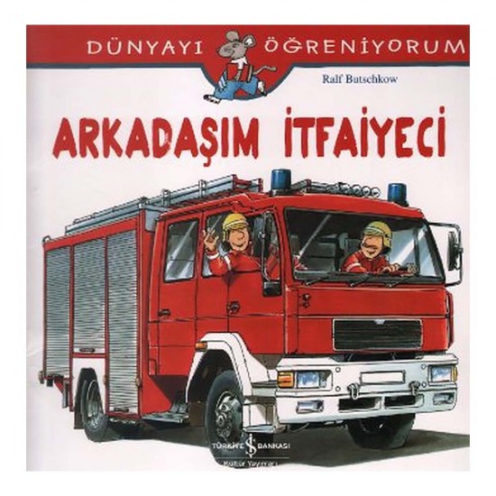 İŞBANKASI / DÜNYAYI ÖĞRENİYORUM - ARKADAŞIM İTFAİYECİ