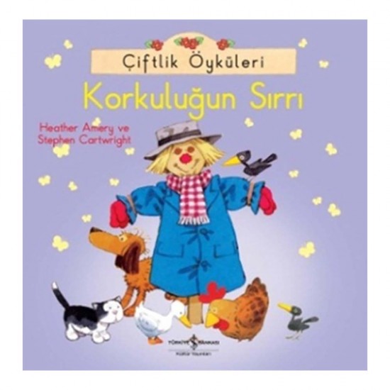 İŞBANKASI / ÇİFTLİK ÖYKÜLERİ -KORKULUĞUN SIRRI