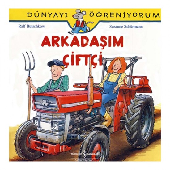 İŞBANKASI / DÜNYAYI ÖĞRENİYORUM - ARKADAŞIM ÇİFTÇİ