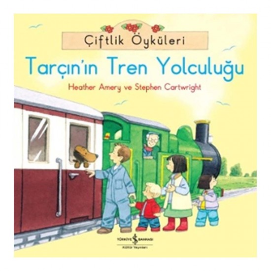 İŞBANKASI / ÇİFTLİK ÖYKÜLERİ -TARÇINNIN TREN YOLC