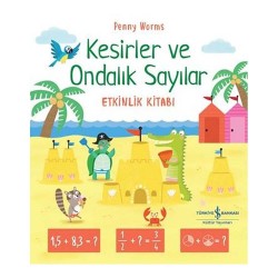 İŞBANKASI / KESİRLER VE ONDALIK SAYILAR ETKİNLİK KİTABI