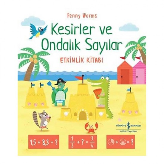 İŞBANKASI / KESİRLER VE ONDALIK SAYILAR ETKİNLİK KİTABI