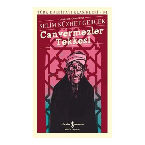 İŞBANKASI /  CANVERMEZLER TEKKESİ(GÜNÜMÜZ TÜRKÇESİYLE)