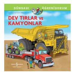 İŞBANKASI /  DÜNYAYI ÖĞR - DEV TIRLAR VE KAMYONLAR