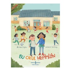 İŞBANKASI /  BU OKUL HEPİMİZİN