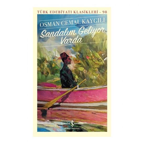 İŞBANKASI /  SANDALIM GELİYOR VARDA - 98 (KARTON KAPAK) T.E.K
