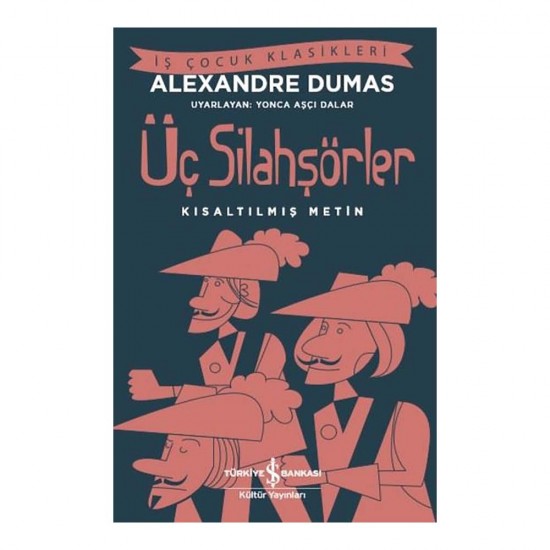 İŞBANKASI / ÜÇ SİLAHŞÖRLER  ( ÇOCUK KLASİKLERİ )