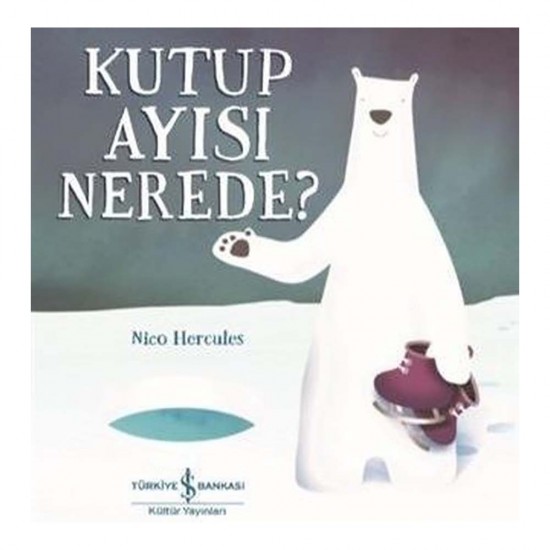 İŞBANKASI / KUTUP AYISI NEREDE ?