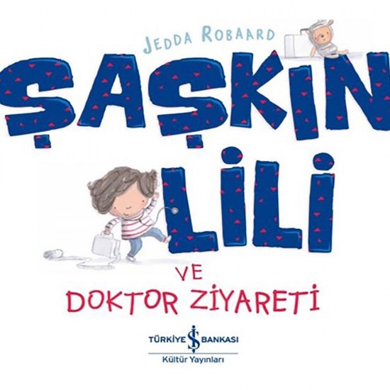 İŞBANKASI /  ŞAŞKIN LİLİ VE DOKTOR ZİYARETİ