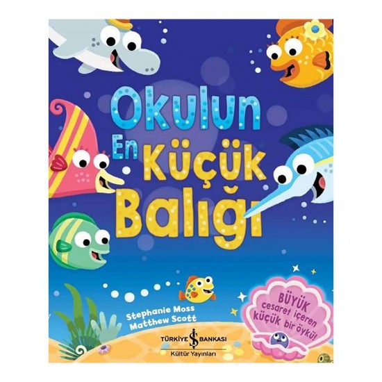 İŞBANKASI /  OKULUN EN KÜÇÜK BALIĞI