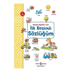 İŞBANKASI /  KÜÇÜK KAŞİFLER İÇİN - İLK RESİMLİ SÖZLÜĞÜM