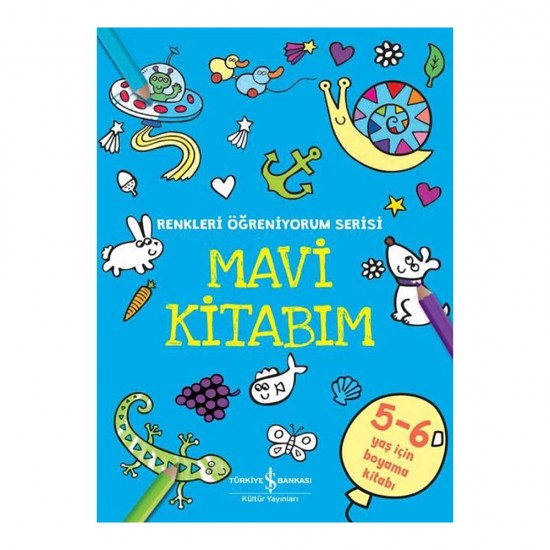 İŞBANKASI /  RENKLERİ ÖĞRENİYORUM SERİSİ - MAVİ KİTABIM