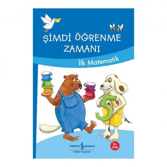 İŞBANKASI /  ŞİMDİ ÖĞRENME ZAMANI - İLK MATEMATİK