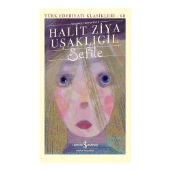 İŞBANKASI /  SEFİLE - 68 (KARTON KAPAK) GÜNÜMÜZ TÜRKÇESİYLE