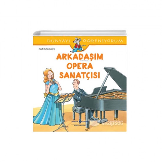 İŞBANKASI / DÜNYAYI ÖĞRENİYORUM - OPERA SANATÇISI