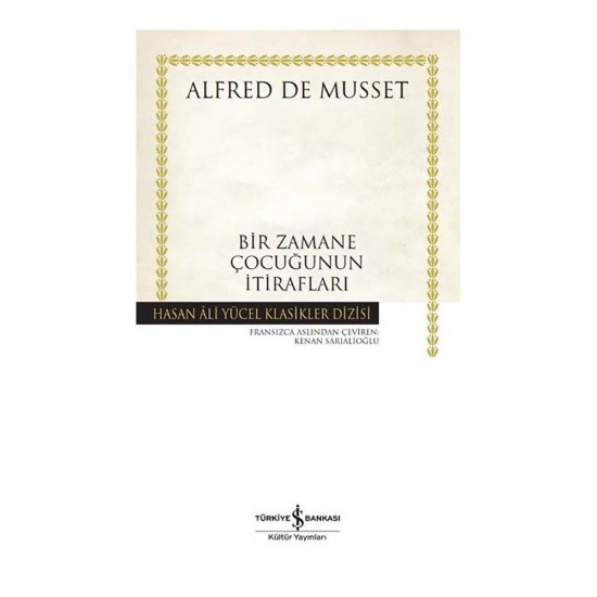 İŞBANKASI /  BİR ZAMANE ÇOCUĞUNUN İTİRAFLARI - KARTON (HASAN ALİ YÜCEL KLASİKLERİ)