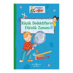 İŞBANKASI /  ARKADAŞIM ÇAĞLAR - KÜÇÜK DEDEKTİFLERİN ETK.  ZAMANI