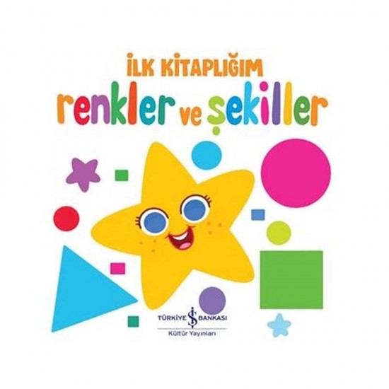 İŞBANKASI /  İLK KİTABLIĞIM - RENKLER VE ŞEKİLLER