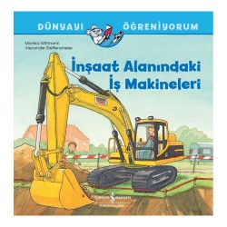 İŞBANKASI /  DÜNYAYI ÖĞRENİYORUM - İNŞAAT ALANINDAKİ İŞ MAKİNALARI
