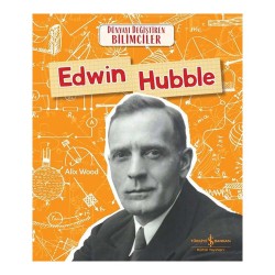 İŞBANKASI / DÜNYAYI DEĞİŞTİREN BİLİMCİLER - EDWIN HUBBLE