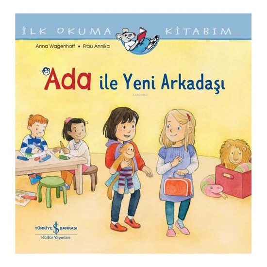 İŞBANKASI / ADA İLE YENİ ARKADAŞI ( İLK OKUMA KİTABIM )