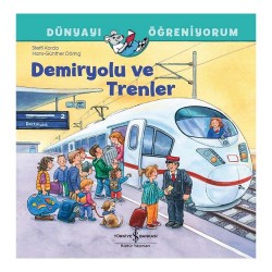 İŞBANKASI /  DÜNYAYI ÖĞRENİYORUM - DEMİRYOLU VE TRENLER
