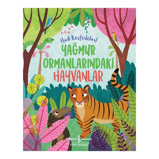 İŞBANKASI /  HADİ KEŞFEDELİM - YAĞMUR ORMANLARINDAKİ HAYVANLAR