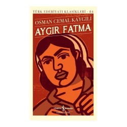 İŞBANKASI /  AYGIR FATMA - 84 (KARTON KAPAK) TÜRK EDE.KLASİKLERİ