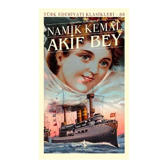 İŞBANKASI / AKİF BEY (TÜRK EDE.KLASİKLERİ)