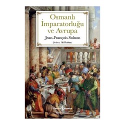 İŞBANKASI / OSMANLI İMPARATORLUĞU VE AVRUPA