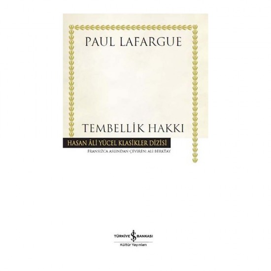 İŞBANKASI / HAY / TEMBELLİK HAKKI / PAUL LAFARGUE