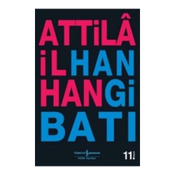 İŞBANKASI / HANGİ BATI / ATİLLA İLHAN