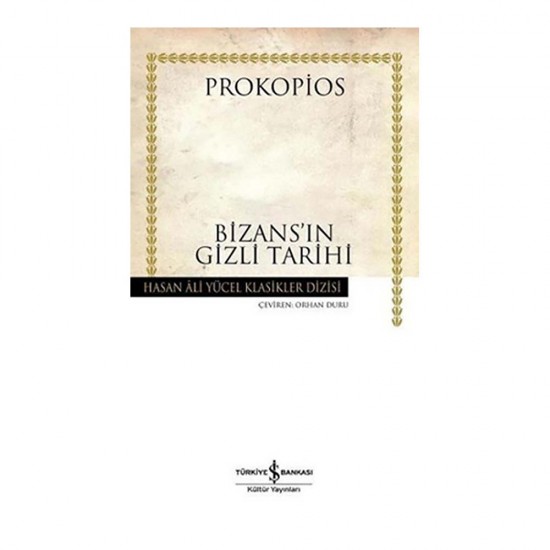 İŞBANKASI / BIZANSIN GİZLİ TARİHİ K.KAPAK