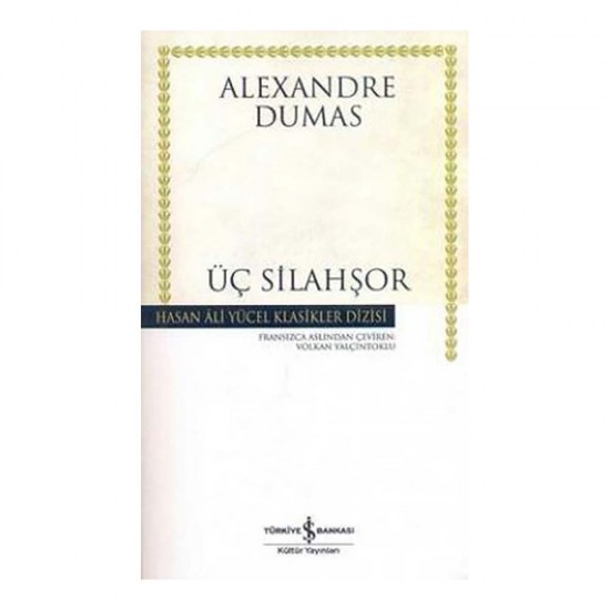 İŞBANKASI / HAY / ÜÇ SİLAHŞÖRLER