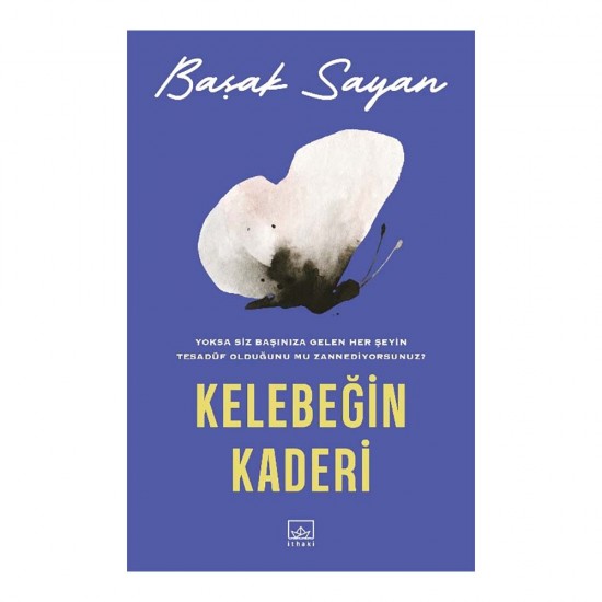 İTHAKİ /  KELEBEĞİN KADERİ