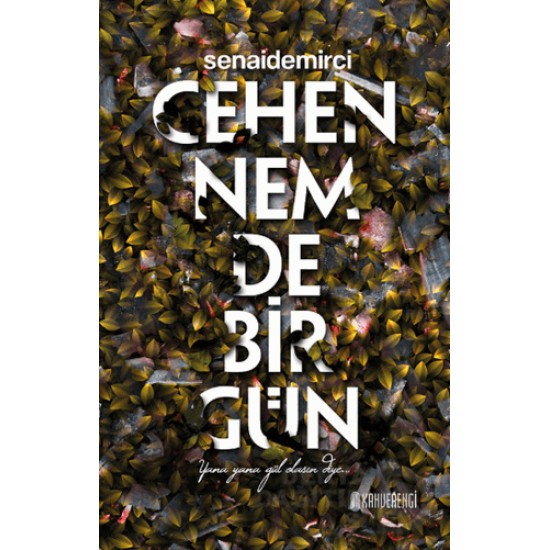 KAHVERENGİ / CEHENNEMDE BİR GÜN